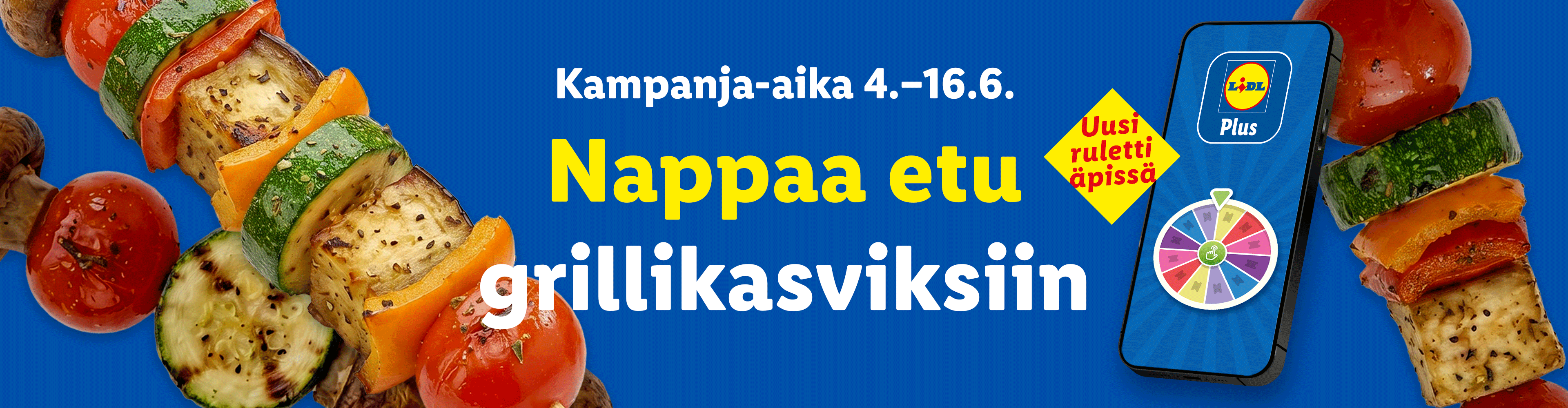 Grillivihannesvartaat ja puhelinsovellus onnenpyörällä. Kampanja-aika 4.–16.6. Nappaa etu grillikasviksiin. Uusi ruletti äpissä.