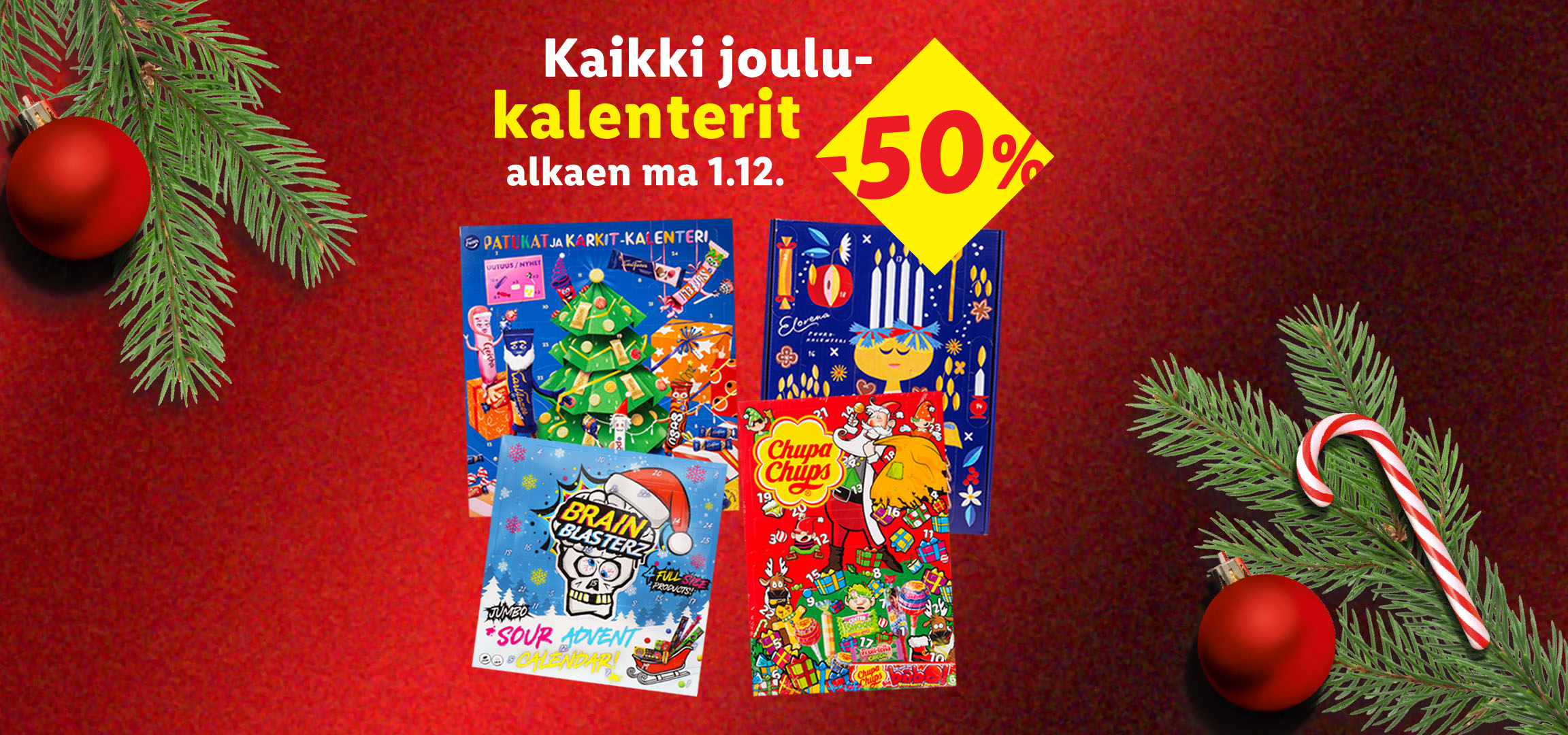 Joulukalenterit, kuten Patukat ja Karkit, Brain Blasterz ja Chupa Chups, -50% alkaen 1.12.