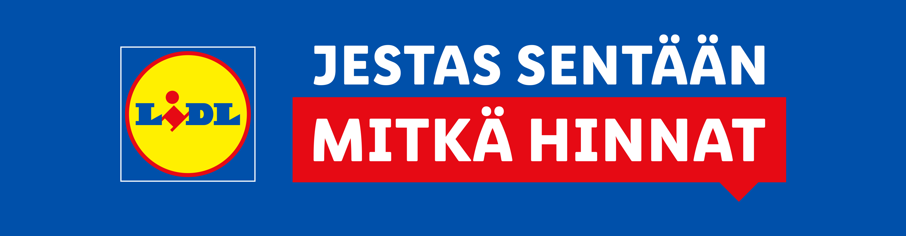 Lidlin logo ja teksti 'Jestas sentään mitkä hinnat' sinisellä taustalla.