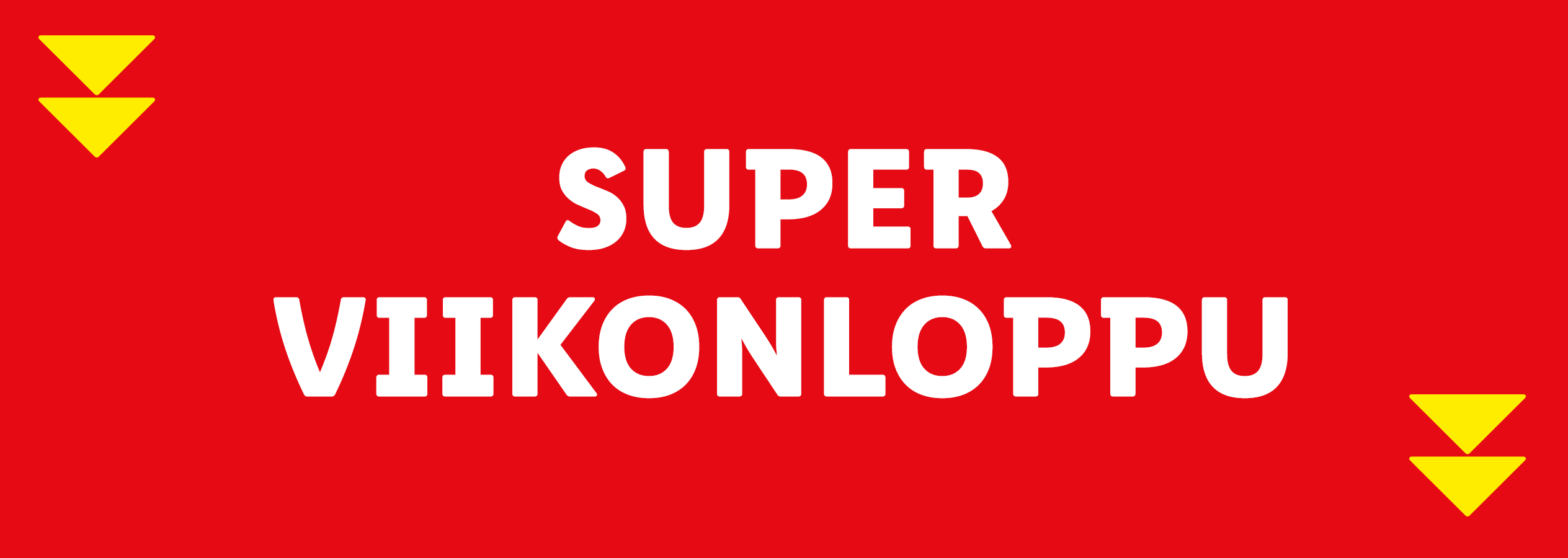 Super Viikonloppu mainos punaisella pohjalla ja keltaisilla nuolilla.