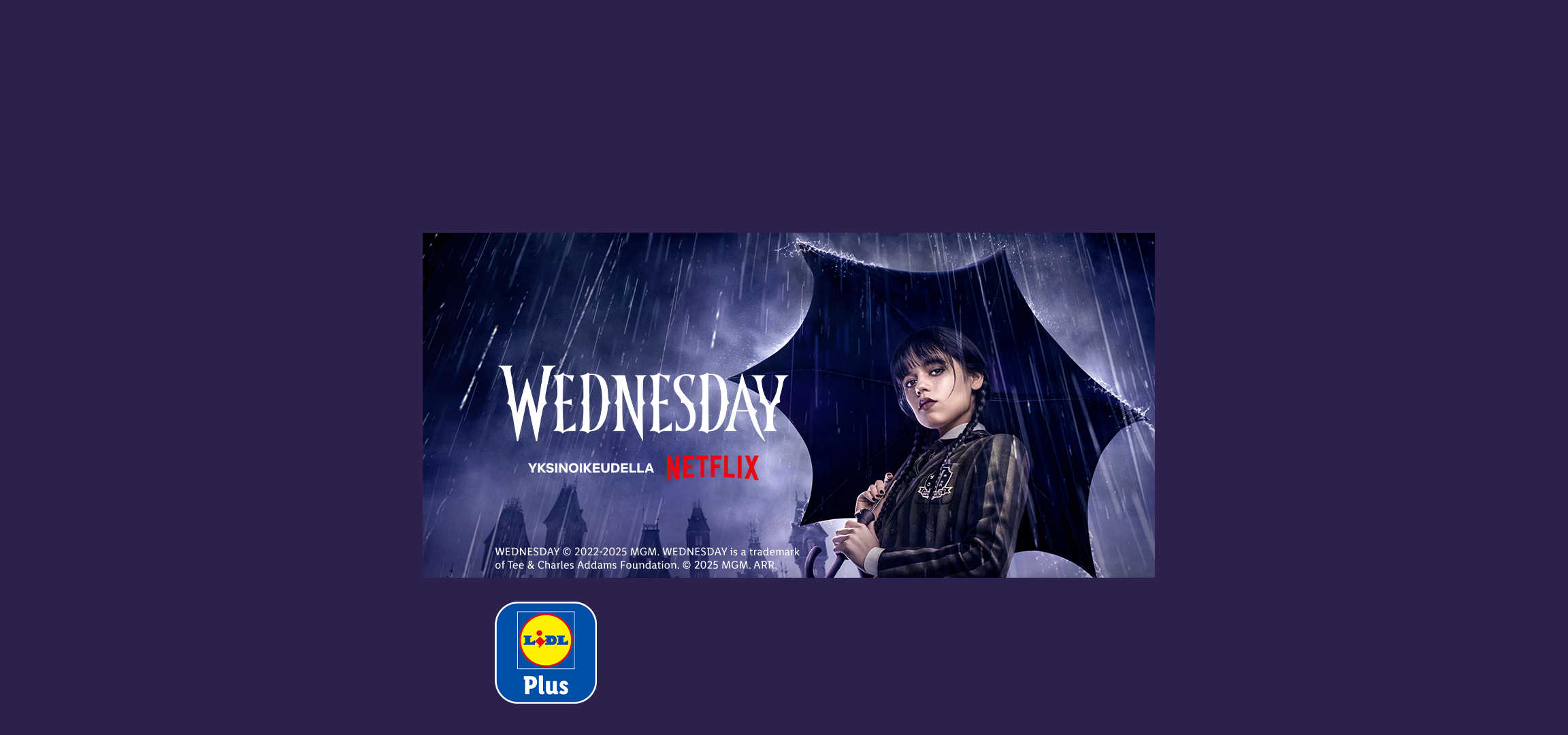 Wednesday-sarjan mainoskuva, jossa Wednesday Addams pitää sateenvarjoa sateessa, ja Lidl Plus -logo.